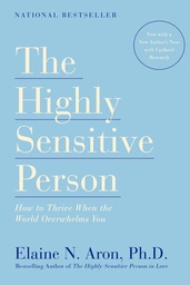 [9780553062182] The Highly Sensitive Person: How to Thrive When the World Overwhelms You