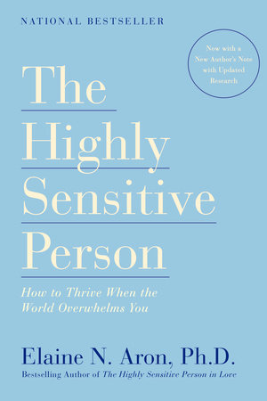 [9780553062182] The Highly Sensitive Person: How to Thrive When the World Overwhelms You
