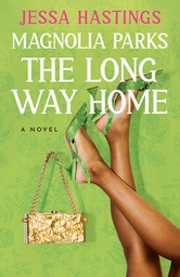[9780593474907] Magnolia Parks: The Long Way Home 