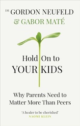 [9781785042195] Hold On To Your Kids