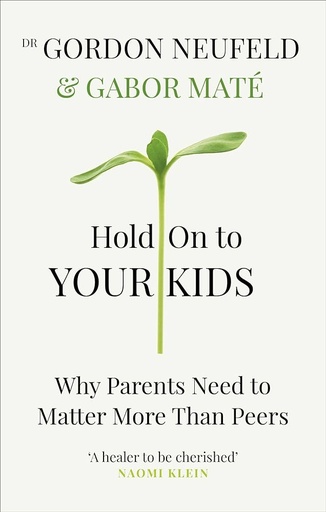 [9781785042195] Hold On To Your Kids