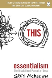 [9780753558690] Essentialism: The Disciplined Pursuit of Less
