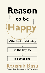 [9781911709282] Reason to Be Happy: Why logical thinking is the key to a better life