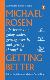 [9781529148909] Getting Better: Life lessons on going under, getting over it, and getting through it