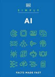 [9780241694176] Simply AI: Facts Made Fast (DK Simply)