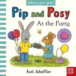 [9781805130109] Pip and Posy, Where Are You? At the Party (A Felt Flaps Book)