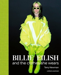 [9781788842297] Billie Eilish: And the Clothes She Wears