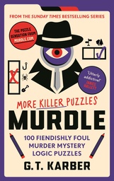 [9781800818057] Murdle: More Killer Puzzles: 100 Fiendishly Foul Murder Mystery Logic Puzzles