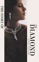 [9781838611439] The Story of the Diamond: Timeless. Elegant. Iconic.