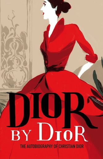 [9781851779789] Dior by Dior: The Autobiography of Christian Dior
