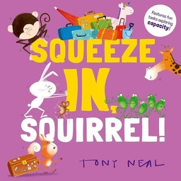 [9780192782847] Squeeze In, Squirrel!