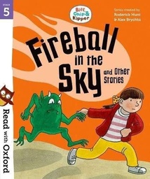 [9780192764324] Read with Oxford: Stage 5: Biff, Chip and Kipper: Fireball in the Sky and Other Stories