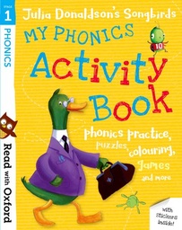 [9780192765024] Read with Oxford: Stage 1: Julia Donaldson's Songbirds: My Phonics Activity Book