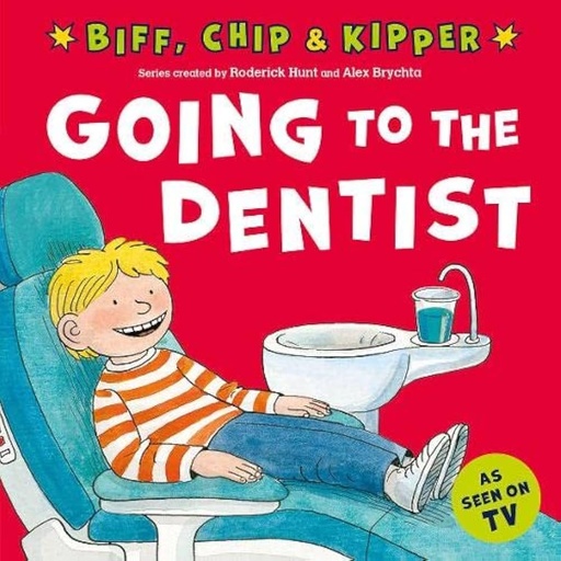 [9780192785473] Going to the Dentist (First Experiences with Biff, Chip & Kipper)