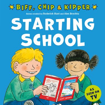 [9780192785596] Starting School (First Experiences with Biff, Chip & Kipper)