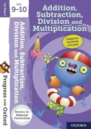 [9780192773043] Progress with Oxford:: Addition, Subtraction, Multiplication and Division Age 9-10
