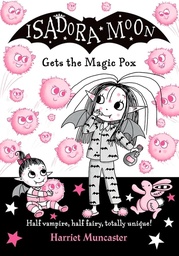[9780192773562] Isadora Moon Gets The Magic Pox (15)