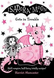 [9780192758514] Isadora Moon Gets In Trouble 