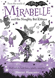 [9780192777577] Mirabelle And The Naughty Bat Kittens