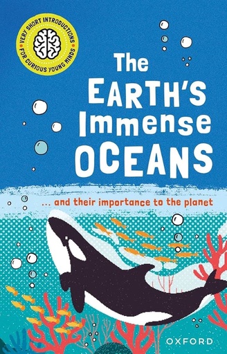 [9780192780324] Very Short Introductions for Curious Young Minds: The Earth's Immense Oceans