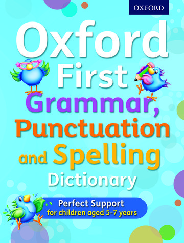 [9780192745699] Oxford First Grammar, Punctuation and Spelling Dictionary