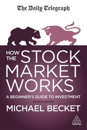 [9781398601116] How The Stock Market Works: A Beginner's Guide to Investment