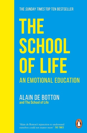 [9780241985830] The School of Life: An Emotional Education