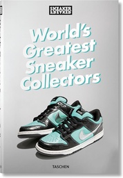[9783836596299] Sneaker Freaker. World's Greatest Sneaker Collectors