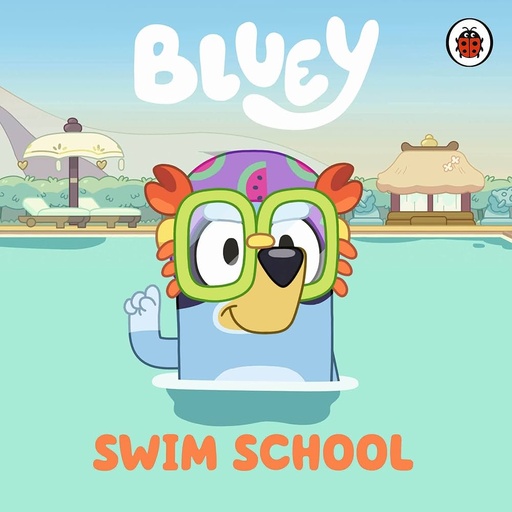 [9780241605165] Bluey: Swim School