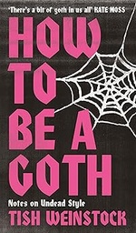 [9781804192368 ] How to be a Goth