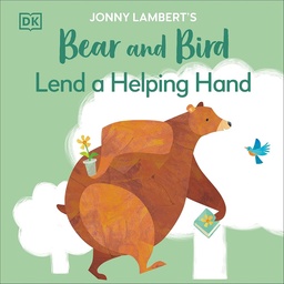 [9780241655382] Jonny Lambert's Bear and Bird: Lend a Helping Hand (PB)