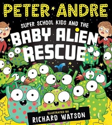 [9780702323485] Super School Kids and the Baby Alien Rescue