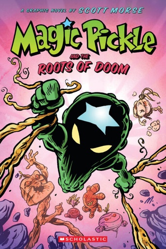 [9781338188042] Magic Pickle and the Roots of Doom