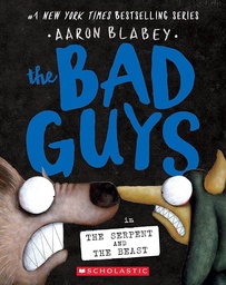 [9781339056302] The Bad Guys in the Serpent and the Beast (The Bad Guys #19)