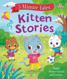 [9781788107143] 5 Minute Tales - Kitten Stories
