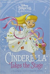 [9781788102773] Disney Princess- Cindrella Takes Stage- Chapter Book 128