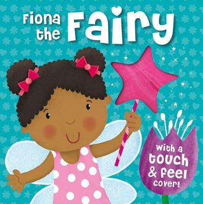 [9781789055733] Touch And Feel Boards- Fiona The Fairy