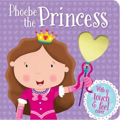 [9781789055726] Touch And Feel Boards- Pehoebe The Princess