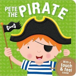 [9781789055702] Touch And Feel Boards- Pete The Pirate