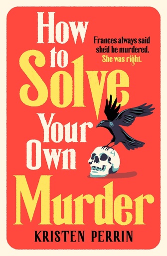 [9781529430073] How To Solve Your Own Murder