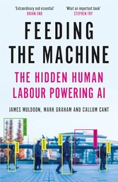 [9781837261840] Feeding the Machine The Hidden Human Labour Powering AI