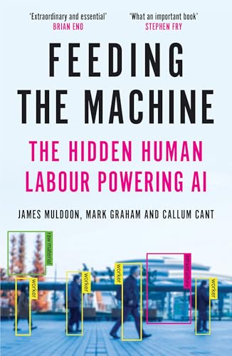[9781837261840] Feeding the Machine: The Hidden Human Labour Powering AI