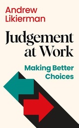 [9781805223528] Judgement at Work: Making Better Choices 