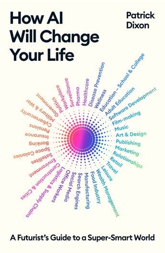 [9781805222576] How AI Will Change Your Life