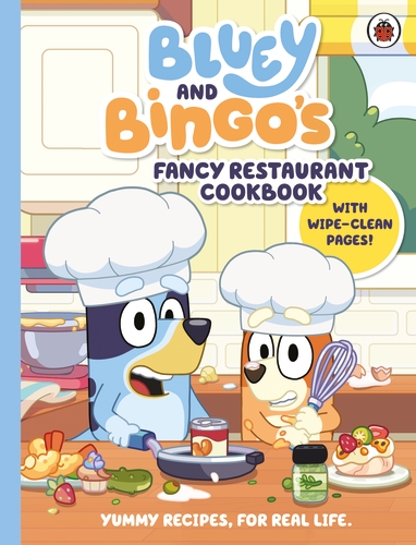 [9780241574188] Bluey: Bluey and Bingo’s Fancy Restaurant Cookbook
