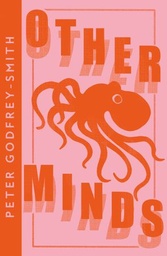 [9780008485153] OTHER MINDS: The Octopus and the Evolution of Intelligent Life