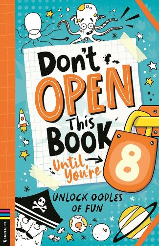 [9781837250189] Don’t Open This Book Until You’re 8!