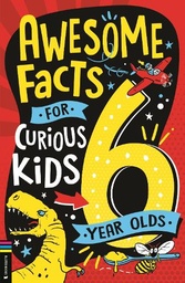 [9781780559254] Awesome Facts for Curious Kids: 6 Year Olds