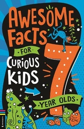 [9781780559261] Awesome Facts for Curious Kids: 7 Year Olds
