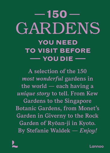 [9789401479295] 150 Gardens You Need to Visit Before You Die